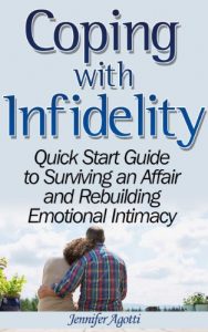 Download Coping With Infidelity: Quick Start Guide to Surviving an Affair and Rebuilding Emotional Intimacy (How to Catch a Cheating  Spouse Book 2) pdf, epub, ebook