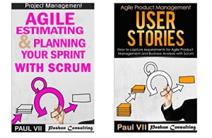 Download Agile Product Management: (Box Set): Agile Estimating & Planning Your Sprint with Scrum & User Stories 21 Tips (scrum, scrum master, agile development, agile software development) pdf, epub, ebook