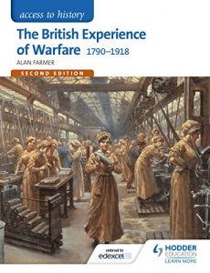 Download Access to History: The British Experience of Warfare 1790-1918 for Edexcel Second Edition pdf, epub, ebook