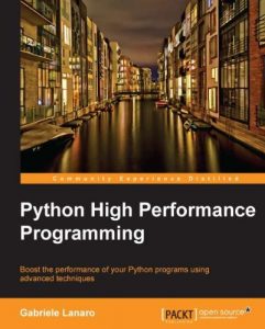 Download Python High Performance Programming pdf, epub, ebook