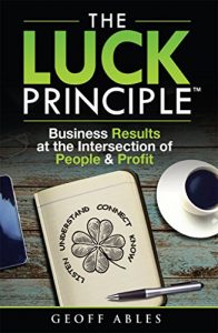 Download The LUCK Principle: Business Results at the Intersection of People and Profit pdf, epub, ebook