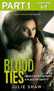Download Blood Ties: Part 1 of 3: Family is not always a place of safety (Tales of the Notorious Hudson Family, Book 4) pdf, epub, ebook