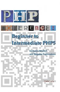 Download PHP Reference: Beginner to Intermediate PHP5 pdf, epub, ebook