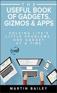 Download The Useful Book of Gadgets, Gizmos & Apps pdf, epub, ebook