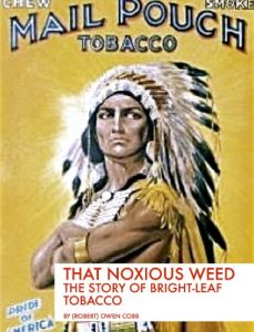 Download “That Noxious Weed”, The Story of Bright-Leaf Tobacco pdf, epub, ebook