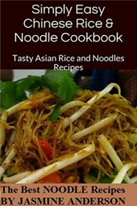 Download ULTIMATE NOODLE RECIPES COOK BOOK: WANNA COOK IN SHORT BUDGET, SO HERE`S EASY & LOW BUDGET NOODLE RECIPES LIKE RAMEN NOODLES ETC & THESE`RE THE BEST RECIPES FOR ALL & ESPECIALLY FOR COLLEGE STUDENTS pdf, epub, ebook