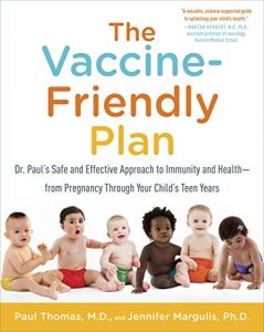 Download The Vaccine-Friendly Plan: Dr. Paul’s Safe and Effective Approach to Immunity and Health-from Pregnancy Through Your Child’s Teen Years pdf, epub, ebook