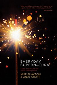 Download Everyday Supernatural: Living a Spirit-Led Life without Being Weird pdf, epub, ebook