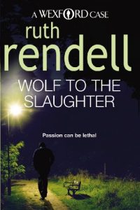 Download Wolf To The Slaughter: (A Wexford Case) (Inspector Wexford series Book 3) pdf, epub, ebook