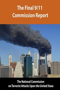 Download The 9/11 Commission Report: Final Report of the National Commission on Terrorist Attacks Upon the United States pdf, epub, ebook