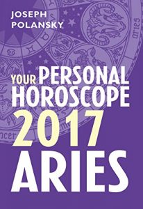 Download Aries 2017: Your Personal Horoscope pdf, epub, ebook