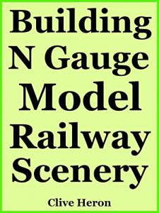 Download Building N Gauge Model Railway Scenery pdf, epub, ebook