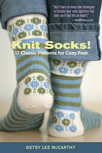 Download Knit Socks!: 17 Classic Patterns for Cozy Feet pdf, epub, ebook