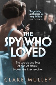 Download The Spy Who Loved: the secrets and lives of one of Britain’s bravest wartime heroines pdf, epub, ebook