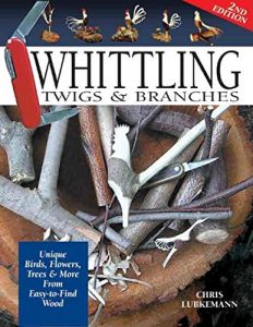 Download Whittling Twigs & Branches: Unique Birds, Flowers, Trees & More from Easy-to-Find Wood pdf, epub, ebook