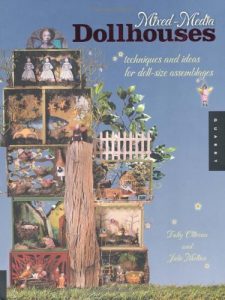 Download Mixed-Media Dollhouses: Techniques and Ideas for Doll-size Assemblages pdf, epub, ebook