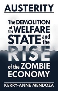 Download Austerity: The Demolition of the Welfare State  and the Rise of the Zombie Economy pdf, epub, ebook