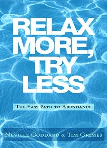 Download Relax More, Try Less: The Easy Path to Abundance pdf, epub, ebook