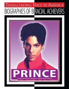 Download Prince: Singer-Songwriter, Musician, and Record Producer (Transcending Race in America: Biographie) pdf, epub, ebook