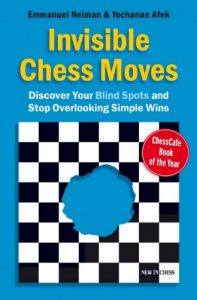 Download Invisible Chess Moves: Discover Your Blind Spots and Stop Overlooking Simple Wins pdf, epub, ebook