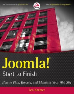 Download Joomla! Start to Finish: How to Plan, Execute, and Maintain Your Web Site pdf, epub, ebook