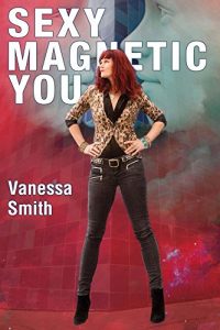 Download Sexy Magnetic You-Commit to your Inner Soulmate and become Magnetic Love pdf, epub, ebook