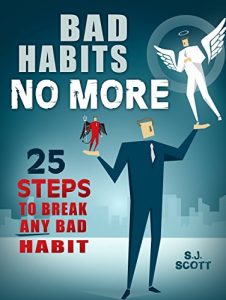 Download Bad Habits No More: 25 Steps to Break Any Bad Habit pdf, epub, ebook