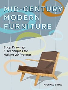 Download Mid-Century Modern Furniture: Shop Drawings & Techniques for Making 29 Projects pdf, epub, ebook