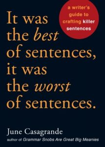 Download It Was the Best of Sentences, It Was the Worst of Sentences: A Writer’s Guide to Crafting Killer Sentences pdf, epub, ebook