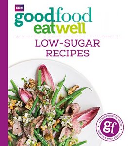 Download Good Food Eat Well: Low-Sugar Recipes pdf, epub, ebook