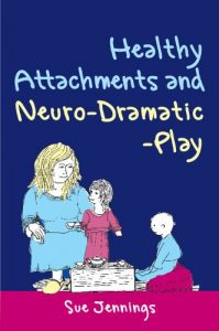 Download Healthy Attachments and Neuro-Dramatic-Play (Arts Therapies) pdf, epub, ebook