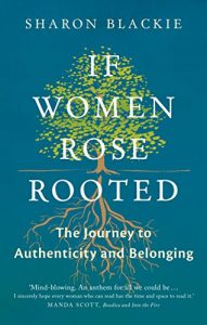 Download If Women Rose Rooted: A Journey to Authenticity and Belonging pdf, epub, ebook