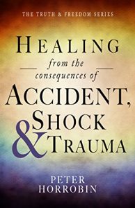 Download Healing from the Consequences of Accident, Shock and Trauma pdf, epub, ebook