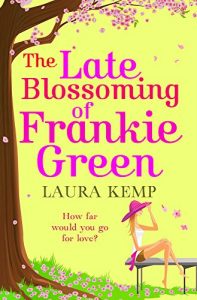 Download The Late Blossoming of Frankie Green: A hilarious romantic comedy to cheer you up this winter pdf, epub, ebook