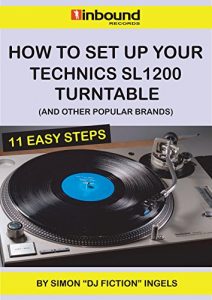 Download How To Set Up Your Technics SL1200 Turntable: And Other Popular Brands pdf, epub, ebook