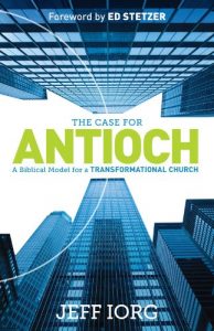 Download The Case for Antioch: A Biblical Model for a Transformational Church pdf, epub, ebook