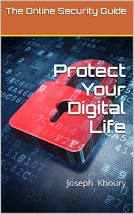 Download Protect Your Digital Life: The Online Security Guide pdf, epub, ebook