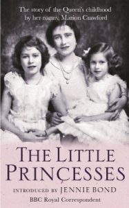 Download The Little Princesses: The Story Of The Queen’s Childhood By Her Nanny Crawfie pdf, epub, ebook