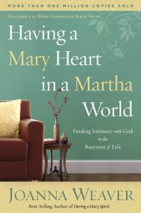 Download Having a Mary Heart in a Martha World: Finding Intimacy with God in the Busyness of Life pdf, epub, ebook