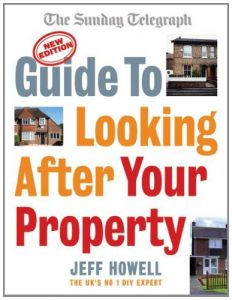 Download Guide to Looking After Your Property: Everything you need to know about maintaining your home (Sunday Telegraph) pdf, epub, ebook