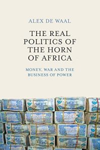 Download The Real Politics of the Horn of Africa: Money, War and the Business of Power pdf, epub, ebook