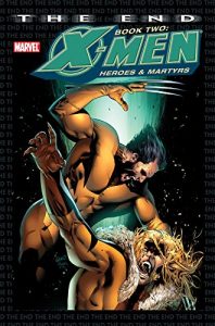 Download X-Men: The End Book Two: Heroes and Martyrs Bk. 2 pdf, epub, ebook