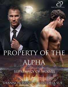 Download Property of the Alpha (Supremacy of Wolves Book 1) pdf, epub, ebook