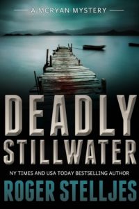 Download Deadly Stillwater: A compelling crime thriller (Mac McRyan Mystery Series Book) pdf, epub, ebook