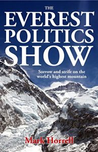 Download The Everest Politics Show: Sorrow and strife on the world’s highest mountain (Footsteps on the Mountain Travel Diaries) pdf, epub, ebook
