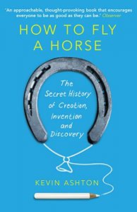 Download How To Fly A Horse: The Secret History of Creation, Invention, and Discovery pdf, epub, ebook