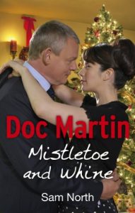 Download Doc Martin: Mistletoe and Whine pdf, epub, ebook