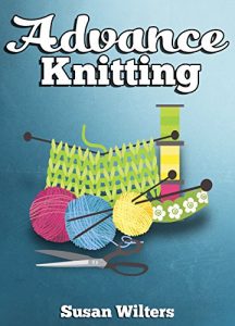 Download Knit: Advance Knitting ( Intarsia Knitting, Fair Isle Knitting, Advance Stitches and Fun Yarns ) pdf, epub, ebook