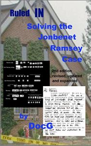 Download Ruled IN: Solving the JonBenet Ramsey Case pdf, epub, ebook