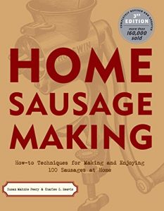 Download Home Sausage Making: How-To Techniques for Making and Enjoying 100 Sausages at Home pdf, epub, ebook